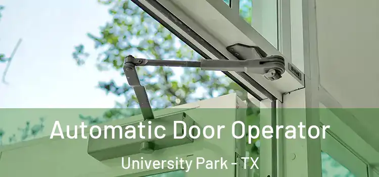 Automatic Door Operator University Park - TX