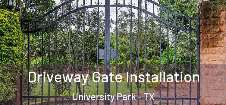 Driveway Gate Installation University Park - TX