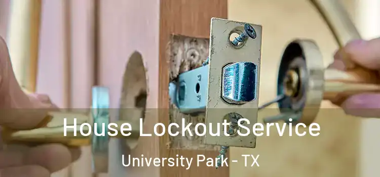 House Lockout Service University Park - TX