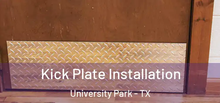 Kick Plate Installation University Park - TX