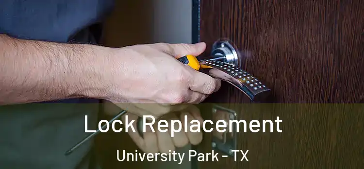Lock Replacement University Park - TX